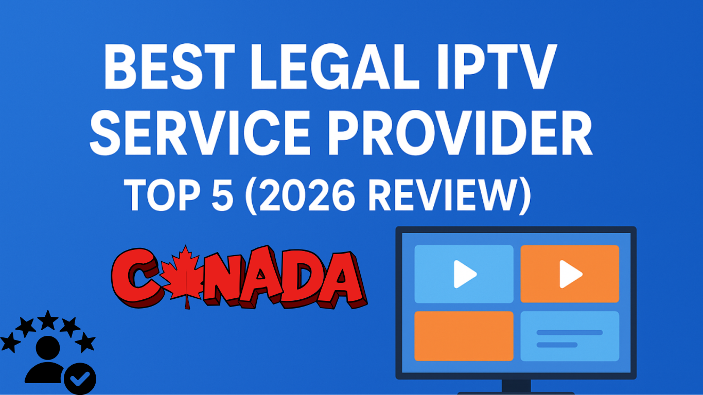 Best IPTV Canada Review – A Complete and Honest Insight