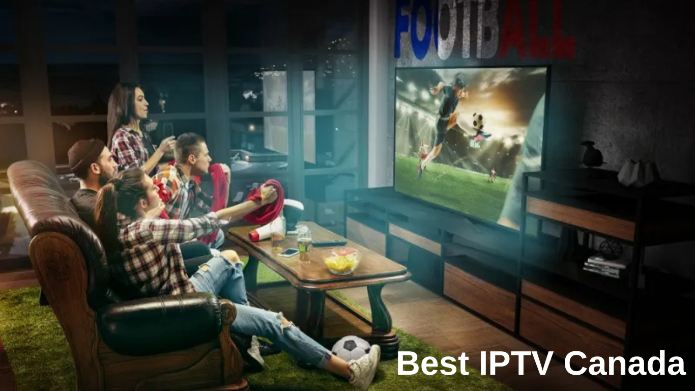 Best IPTV Canada: The Ultimate Guide to Premium Internet Television