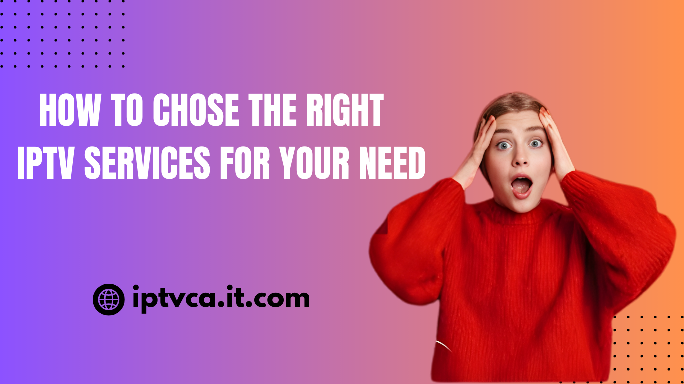 How to Choose IPTV Canada – A Complete Guide for Making the Right Choice