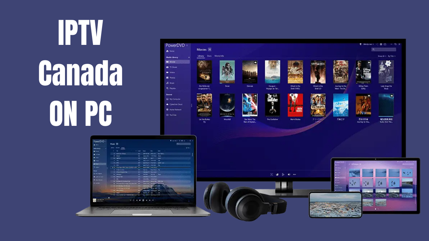 IPTV Canada on PC – A Complete Streaming Guide for Desktop and Laptop Users